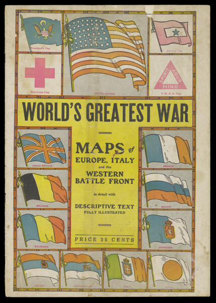 World's Greatest War Maps of Europe, Italy and the Western Battle Front in detail with descriptive text, fully illustrated