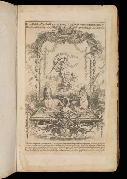 To the President, Vice President, and Council of the Society of ye Free British Fishery; this Second Volume, is humbly Dedicated, by Geo Bickham.