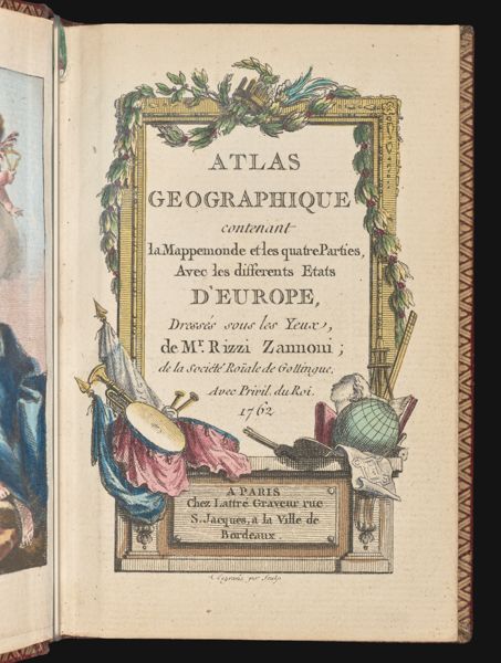 Title Page: Atlas Geographique contenant la Mappemonde et les quatre Parties, Avec les differents Etats d'Europe, Dressés sous les Yeux, de Mr. Rizzi Zannoni; de la Société Roïale de Gottingue. Avec Privil du Roi. 1762
