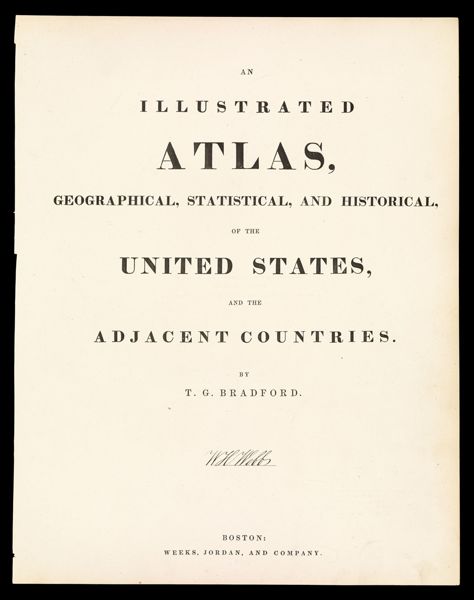 [TITLE PAGE] An Illustrated Atlas Geographical, Statistical and Historical of the United States and the Adjacent Countries