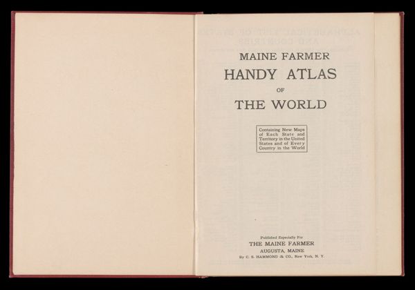 Maine Farmer Handy Atlas of the World : containing New Maps of each State and Territory in the United States and of every Country in the World