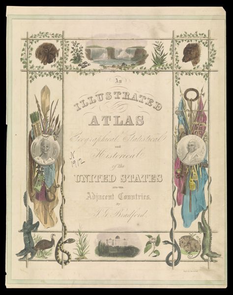 [TITLE PAGE] An Illustrated Atlas Geographical, Statistical and Historical of the United States and the Adjacent Countries