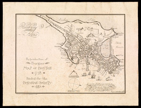 Reproduction of Burgiss' Map of Boston 1728. Printed for the Bostonian Society. 1885.