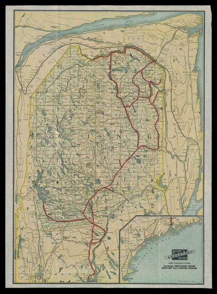 Bangor & Aroostook Railroad and Connections Including Northern Maine Hunting and Fishing Region