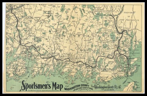 Sportsmen's map of Washington County and eastern coast of Maine