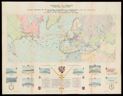 Dunkirk to Berlin June, 1940 - July, 1945 : journeys undertaken by the Rt. Honble. Winston S. Churchill, O.M., C.H., F.R.S., M.P., Prime minister of Great Britain, in defence of the British Commonwealth and empire