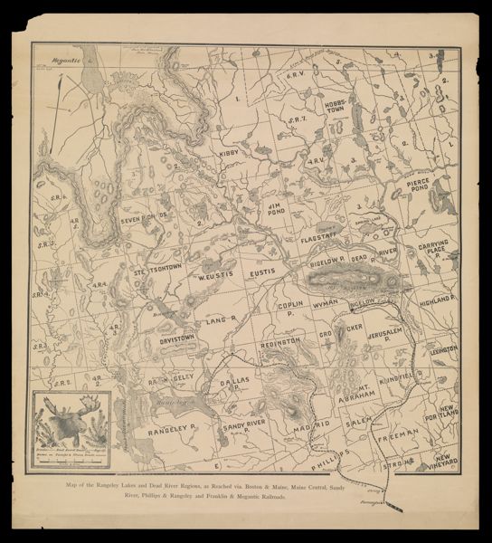 Map of the Rangeley Lakes and Dead River Regions, as Reached via. Boston & Maine, Maine Central, Sandy River, Phillips & Rangeley and Franklin & Megantic Railroads.