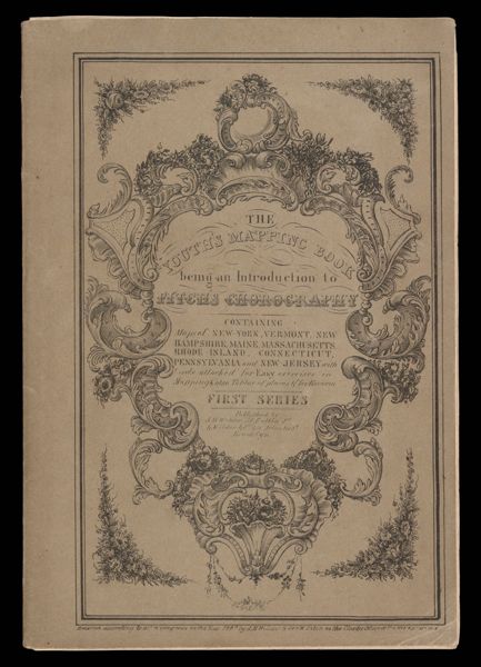 The Youth's Mapping Book being an introduction to Fitch's Chorography containing maps of New-York, Vermont, New Hampshire, Maine, Massachusetts, Rhode Island, Connecticut, Pennsylvania, and New Jersey : with cards attached for easy exercises in mapping and also tables of places for review. First series [Front cover]