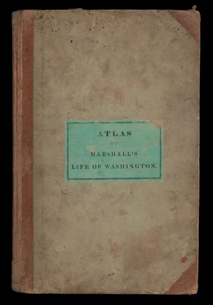 Atlas to Marshall's life of Washington [Front cover]