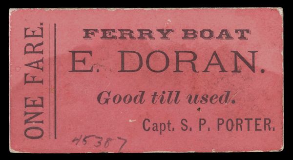 Ferry Boat E. Doran. Good till used. Capt. S. P. Porter.
