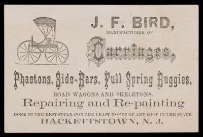 J.F. Bird, Manufacturer of Carriages, Phaetons, Side-Bars, Full Spring Buggies, Road Wagons and Skeletons.