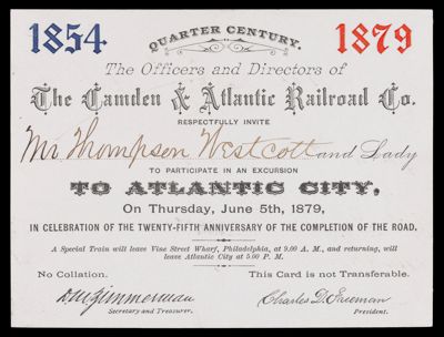 Quarter Century: The Officers and Directors of The Camden & Atlantic Railroad Co. respectfully invite...