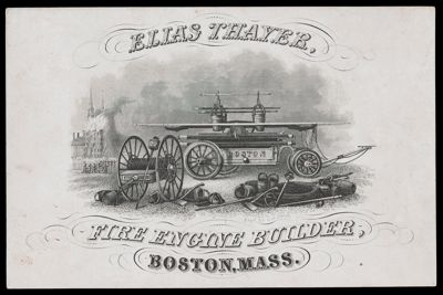 Elias Thayer, Fire Engine Builder, Boston, Mass.