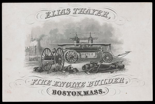 Elias Thayer, Fire Engine Builder, Boston, Mass.