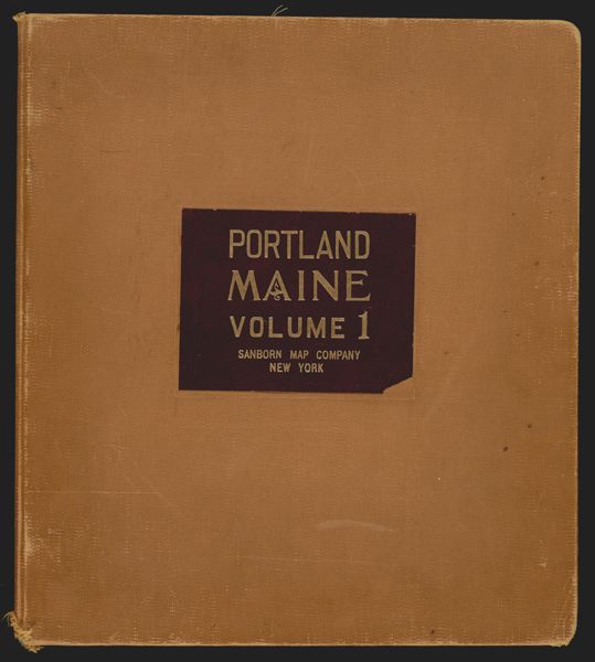 Insurance maps of Portland, Maine [volume 1] [Front cover]