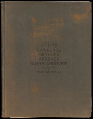 Atlas of the City of Lawrence and the towns of Methuen Andover and North Andover Massachusetts