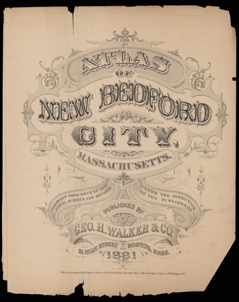 Atlas of New Bedford City, Massachusetts, Compiled from Recent and Actual Surveys and Records Under the DIrections of the Publishers [Title page]