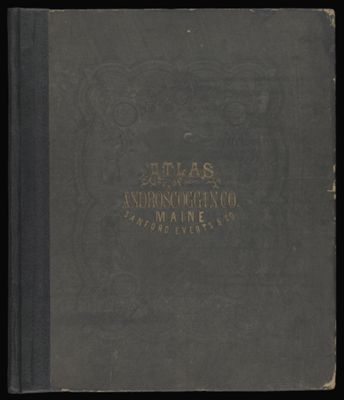 Atlas and history of Androscoggin County, Maine : from actual surveys drawn and published by Sanford, Everts & Co