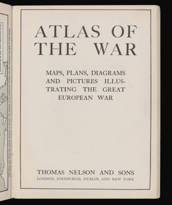 Atlas of the War Maps, Plans, Diagrams and Pictures illustrating the Great European War [Title page]