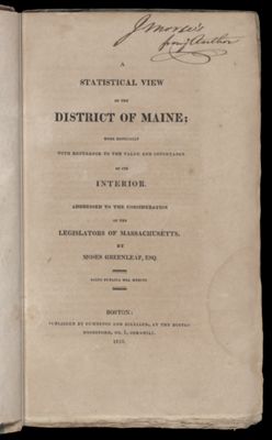 A Statistical View of the District of Maine; more especially with reference to the Value and Importance of its Interior [Title page]