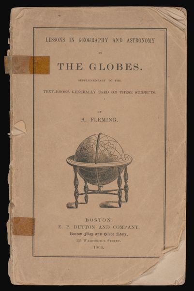 Lessons in Geography and Astronomy on the globes: supplementary to the text-books generally used on these subjects.