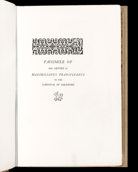 Facsimile of the letter of Maximilianus Transylvanus to the Cardinal of Salzburg