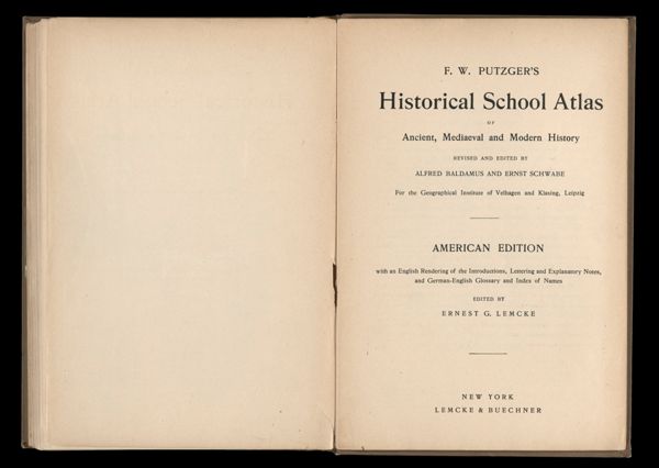 F. W. Putzger's Historical School Atlas of Ancient, Mediaeval and Modern History revised and edited by Alfred Baldamus and Ernst Schwabe for the Geographical Institute of Velhagen and Klasing, Leipzig