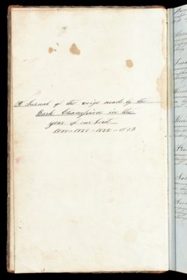 A Journal of the Voige [sic] Made by the Bark Champion in the Year of Our Lord 1850--1851--1852--1853 [Title page]