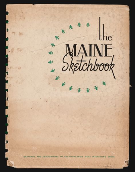 The Maine Sketchbook: Drawings and Descriptions of Vacationland's Most Interesting Spots