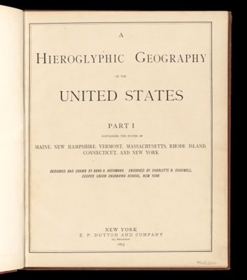A Hieroglyphic Geography of the United States Part I Containing the States of Maine, New Hampshire, Vermont, Massachusetts, Rhode Island, Connecticut, and New York. [Title page]