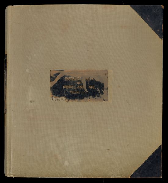 Insurance Maps of Portland Maine, Volume 1 [Front cover]