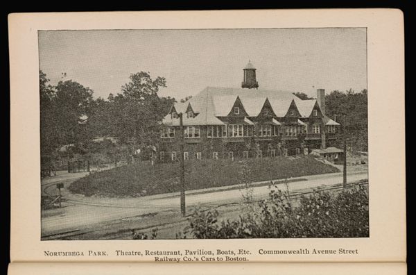 Norumbega Park. Theatre, Resturant, Pavilion, Boats, Etc. Commonwealth Avenue Street Railway Co.'s Cars to Boston.