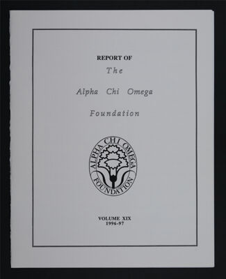 Report of The Alpha Chi Omega Foundation, Volume XIX, 1996-97