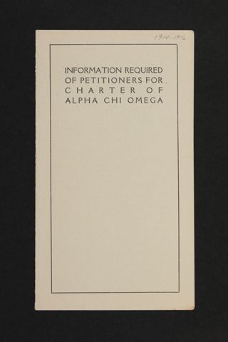 Information Required of Petitioners for Charter of Alpha Chi Omega Brochure, 1914-16