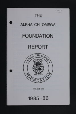 The Alpha Chi Omega Foundation Report, Volume VIII, 1985-86