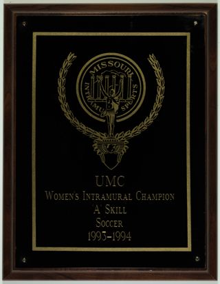 University of Missouri Women's Intramural Champion A Skill Soccer Plaque 1993-1994