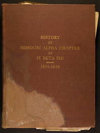 History of Missouri Alpha Chapter of Pi Beta Phi, 1899-1938