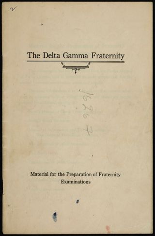 The Delta Gamma Fraternity: Material for the Preparation of Fraternity Examinations Booklet, c. 1935