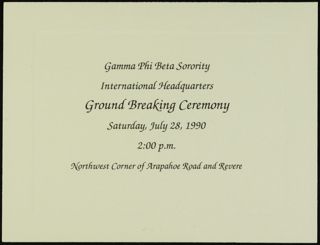 Gamma Phi Beta Sorority International Headquarters Ground Breaking Ceremony Announcement Card, July 28, 1990
