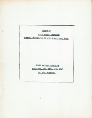 Report of Miriam Albert, President National Organization of B'nai B'rith Young Women, August 9-12, 1947