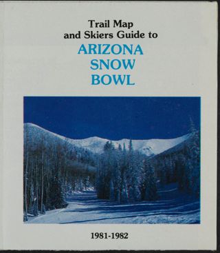 Trail Map and Skiers Guide to Arizona Snow Bowl Brochure, 1981-1982