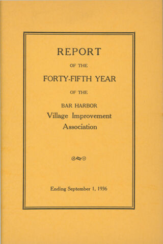 Forty-fifth Annual Report of the Bar Harbor Village Improvement Association, 1936
