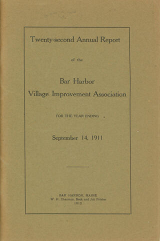 Twenty-second Annual Report of the Bar Harbor Village Improvement Association, 1911/1912