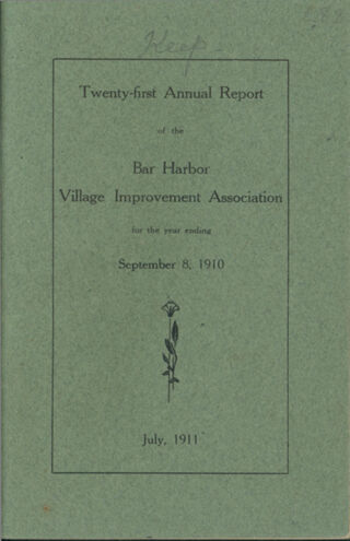 Twenty-first Annual Report of the Bar Harbor Village Improvement Association, 1910/1911