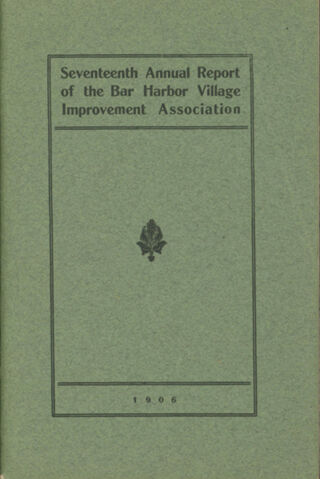 Seventeenth Annual Report of the Bar Harbor Village Improvement Association, 1906