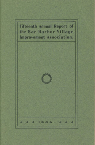 Fifteenth Annual Report of the Bar Harbor Village Improvement Association, 1904