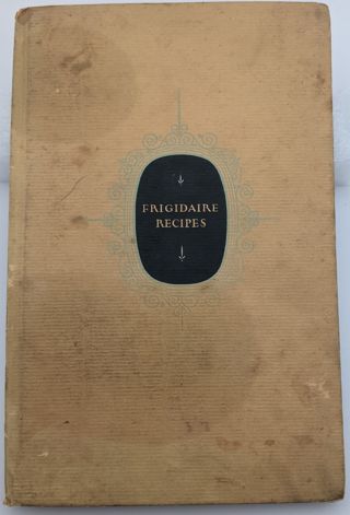 Frigidaire Recipes Cook Book