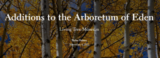 Additions to the Arboretum of Eden