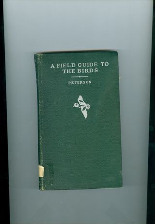 A Field Guide to the Birds - Roger Tory Peterson.