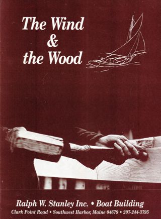 The Wind & the Wood, Ralph W. Stanley Inc., Boat Building